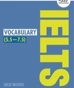 Timesaver for Exams IELTS: Vocabulary (IELTS Score: 5.5 - 7.5) - Julie Moore - 9781407169767