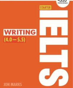 Timesaver for Exams IELTS: Starter: Writing (IELTS Score: 4 - 5.5) - Jon Marks - 9781407169781