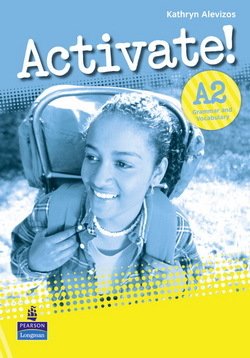Activate! A2 Grammar & Vocabulary Book - Kathryn Alevizos - 9781408224212