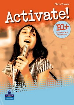 Activate! B1+ Grammar & Vocabulary Book - Chris Turner - 9781408239100