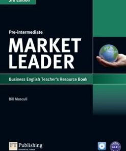Market Leader (3rd Edition) Pre-Intermediate Teacher's Resource Book with Test Master CD-ROM - Bill Mascull - 9781408279229