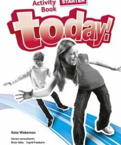 Today! Starter Activity Book - Kate Wakeman - 9781447900832