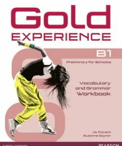 Gold Experience B1 Preliminary for Schools Grammar & Vocabulary Workbook - Jill Florent - 9781447913931
