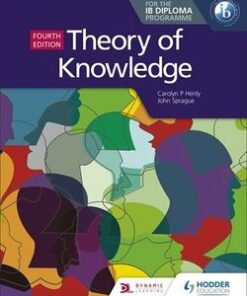 Theory of Knowledge for the IB Diploma (4th Edition) - Carolyn P. Henly - 9781510474314
