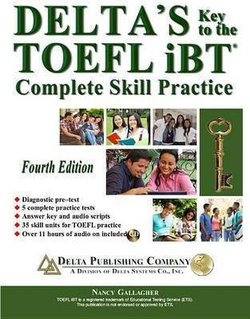 Delta's Key to the TOEFL iBT (4th Edition) Complete Skill Practice with MP3 CD - Gallagher