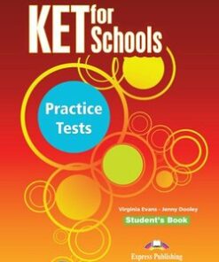 KET for Schools (KET4S) Practice Tests Student's Book - Virginia Evans - 9781780988849