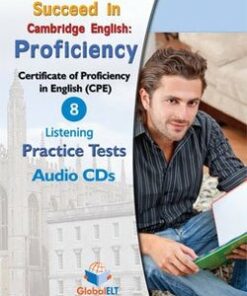 Succeed in Cambridge English: Proficiency (CPE) - 8 Complete Practice Tests Audio CDs - Andrew Betsis - 9781781640128