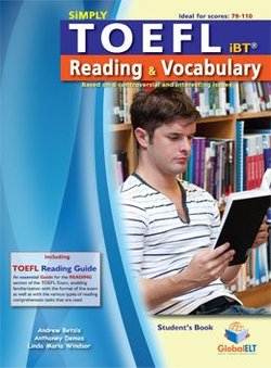 Simply TOEFL iBT Reading & Vocabulary Student's Book - Andrew Betsis - 9781781640647