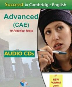 Succeed in Cambridge English: Advanced (CAE) - 10 Practice Tests (New Edition) Audio CDs - Andrew Betsis - 9781781641552