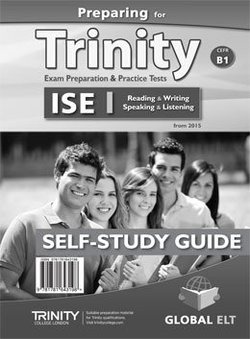 Preparing for Trinity ISE I (B1) Exam Preparation & Practice Tests Self-Study Edition (Student's Book