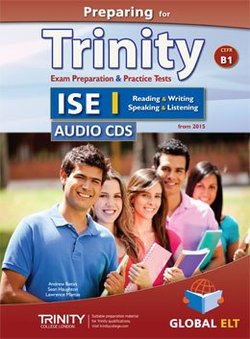 Preparing for Trinity ISE I (B1) Exam Preparation & Practice Tests Audio CDs -  - 9781781643204