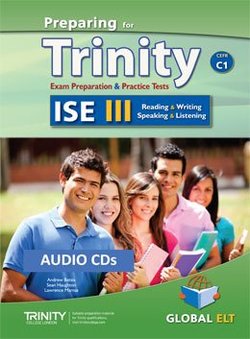 Preparing for Trinity ISE III (C1) Exam Preparation & Practice Tests Audio CDs -  - 9781781643570