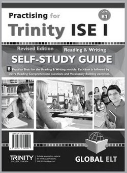 Practising for Trinity ISE I (CEFR B1) Reading & Writing (Revised Edition) Self-Study Edition (Student's Book & Self-Study Guide) -  - 9781781645000