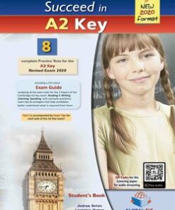 Succeed in Cambridge English A2 Key (KET) 8 Practice Tests (2020 Exam) Teacher's Book (Student's Book with Overprinted Answers) -  - 9781781646502