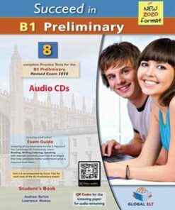 Succeed in Cambridge English B1 Preliminary 8 Practice Tests (2020 Exam) Audio CDs -  - 9781781646564