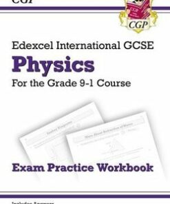 Edexcel International GCSE for the Grade 9-1 Course Physics Exam Practice Workbook with Answers - CGP Books - 9781782946885