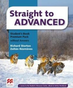 Straight to Advanced Student's Book without Answers Premium Pack - Richard Storton - 9781786326584