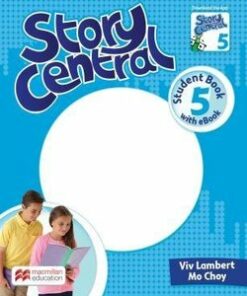 Story Central 5 Student Book Pack with eBook - Mo Choy - 9781786329547
