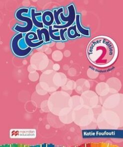 Story Central 2 Teacher Edition Pack with eBook - Mo Choy - 9781786329585