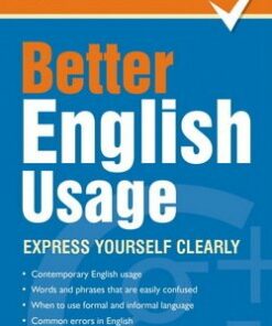 Better English Usage: Express Yourself Clearly - Betty Kirkpatrick - 9781842057605