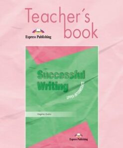 Successful Writing Upper Intermediate Teacher's Book - Virginia Evans - 9781842168790