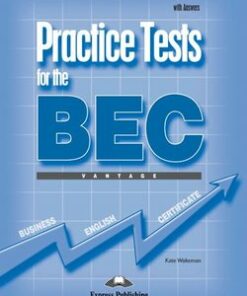 Practice Tests for the BEC Vantage Student's Book with Answers - Kate Wakezan - 9781845589158