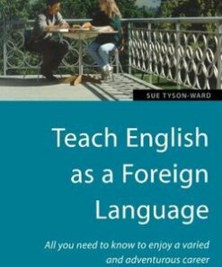 Teach English as a Foreign Language - Sue Tyson-Ward - 9781857036404