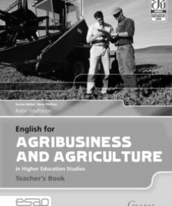 English for Agribusiness and Agriculture in Higher Education Studies Teacher's Book - Robin Matheson - 9781859644515