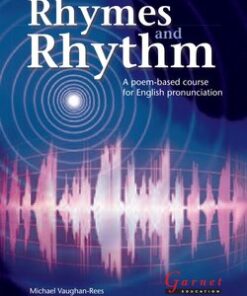 Rhymes and Rhythm: A Poem-Based Course for English Pronunciation Study Book with free Audio on DVD - Michael Vaughan-Rees - 9781859645284