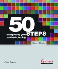 50 Fifty Steps to Improving your Academic Writing - Chris Sowton - 9781859646557