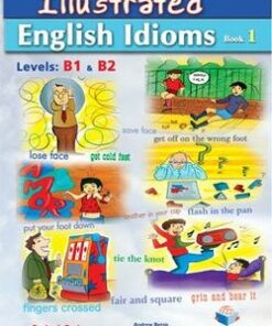 Illustrated Idioms B1 & B2 Book 1 Student's Book - Andrew Betsis - 9781904663317
