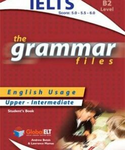 The Grammar Files B2 Student's Book (IELTS 5.0-6.0) - Andrew Betsis - 9781904663539