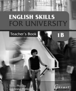 English Skills for University 1B Teacher's Book - Terry Phillips - 9781907575136