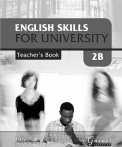 English Skills for University 2B Teacher's Book - Terry Phillips - 9781907575488