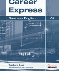 Career Express: Business English C1 Teacher's Book - Jane Maier-Fairclough - 9781907575723