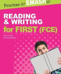 Practise it! Smash it! Reading and Writing for First (FCE) with Answer Key - Lynda Edwards - 9781910173732