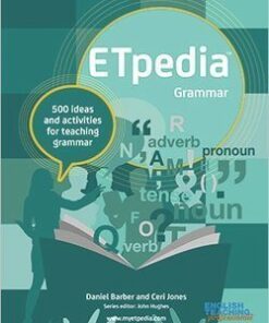 ETpedia: Grammar - 500 Ideas and Activities for Teaching English Grammar - Daniel Barber - 9781912755028