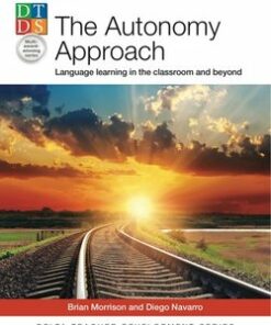 The Autonomy Approach; Language Learning in the Classroom and Beyond - Brian Morrison - 9783125013650