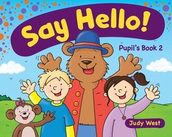 Say Hello 2 Pupil's Book - Judy West - 9783125013728