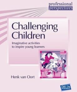 Challenging Children: Imaginative Activities to Inspire Young Learners - Henk  van Oort - 9783125016026