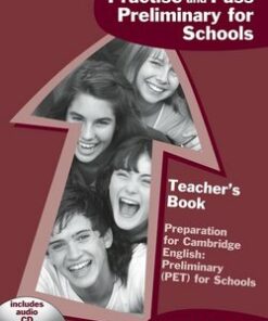 Practise and Pass Preliminary for Schools (PET4S) Teacher's Book with Audio CD - Megan Roderick - 9783125017160
