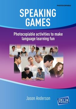 Speaking Games - Photocopiable Activities to Make Language Learning Fun - Jason  Anderson - 9783125017269