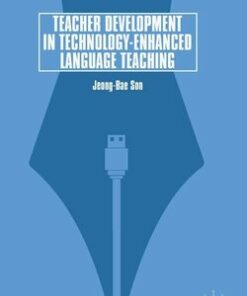 Teacher Development in Technology-Enhanced Language Teaching - Jeong-Bae Son - 9783319757100