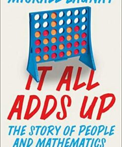 It All Adds Up: The Story of People and Mathematics - Mickael Launay - 9780008283971