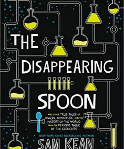 The Disappearing Spoon: And Other True Tales of Rivalry