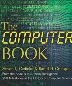 The Computer Book: From the Abacus to Artificial Intelligence