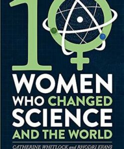 Ten Women Who Changed Science