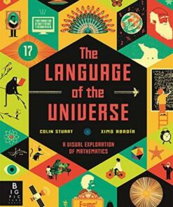 The Language of the Universe: A Visual Exploration of Maths - Colin Stuart - 9781787414075