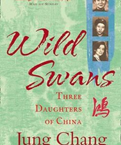 Wild Swans: Three Daughters of China - Jung Chang - 9780007463404