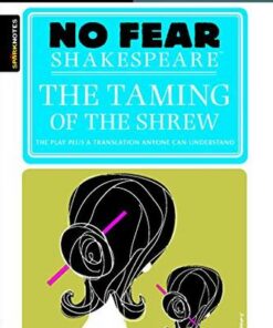 The Taming of the Shrew (No Fear Shakespeare) - SparkNotes - 9781411401006